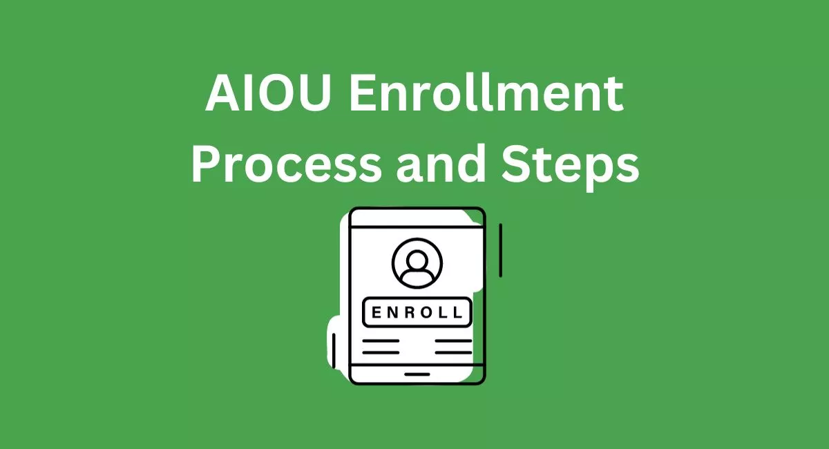 AIOU Enrollment Process and Steps